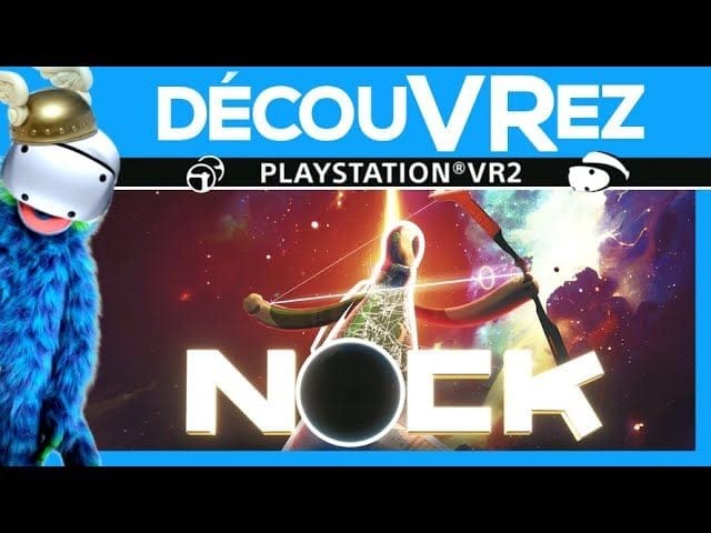 DécouVRez : NOCK sur PS VR2 | Coup de cœur pour ce jeu à la Rocket League | e-Sport | VR Singe