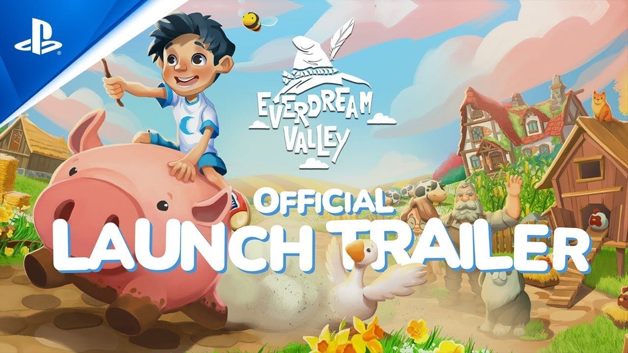 Everdream Valley - Launch Trailer | PS5 & PS4 Games