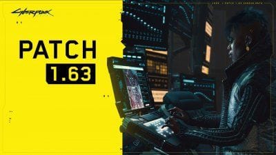 Cyberpunk 2077 : une mise à jour 1.63 de sortie, le jeu continue d'être amélioré