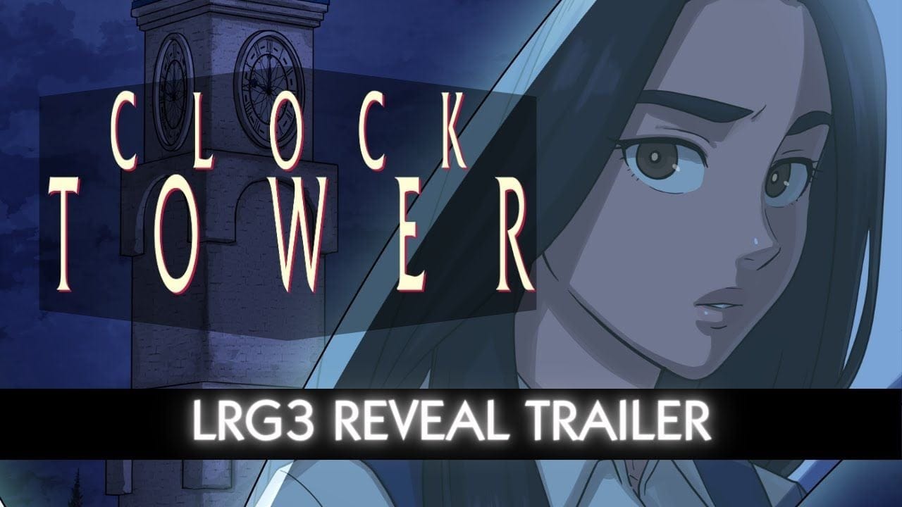 Clock Tower | LRG3 Reveal Trailer