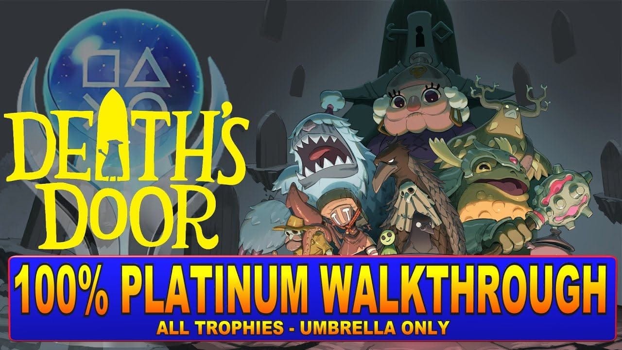 Death's Door 100% Platinum Walkthrough | Trophy & Achievement Guide - Crossbuy PS4, PS5