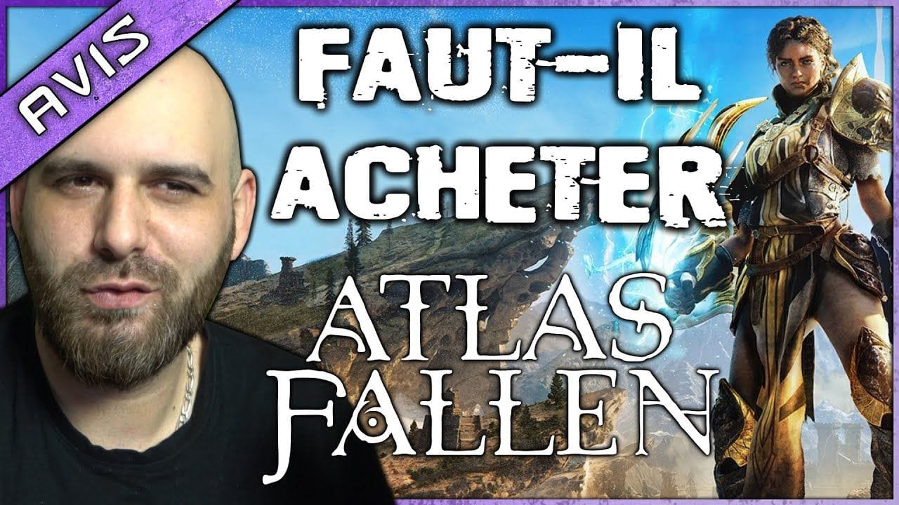 FAUT-IL ACHETER ATLAS FALLEN ? Récap de toutes les infos !