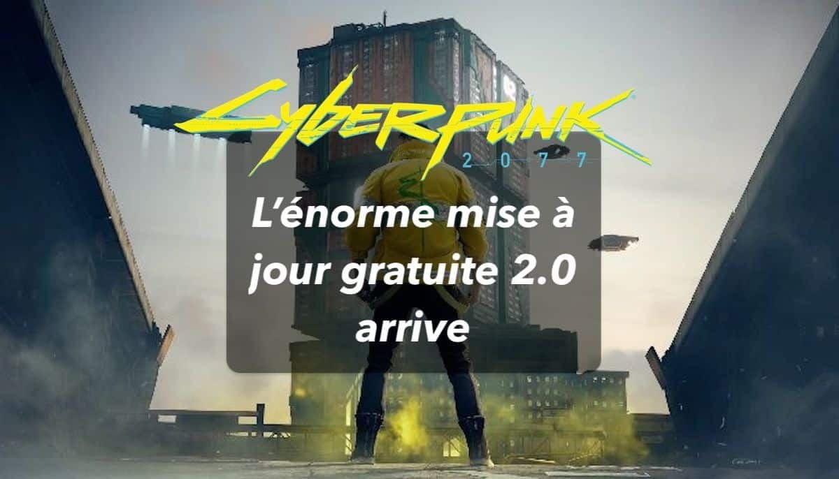 Cyberpunk 2077 : la mise à jour 2.0 est tellement énorme qu'il vous faudra recommencer votre partie