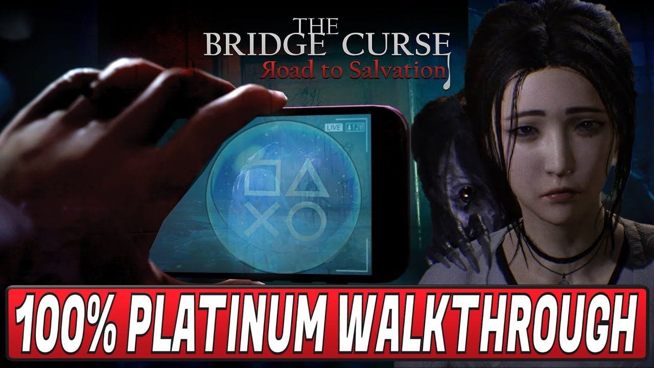 The Bridge Curse Road to Salvation 100% Platinum Walkthrough | Trophy & Achievement Guide