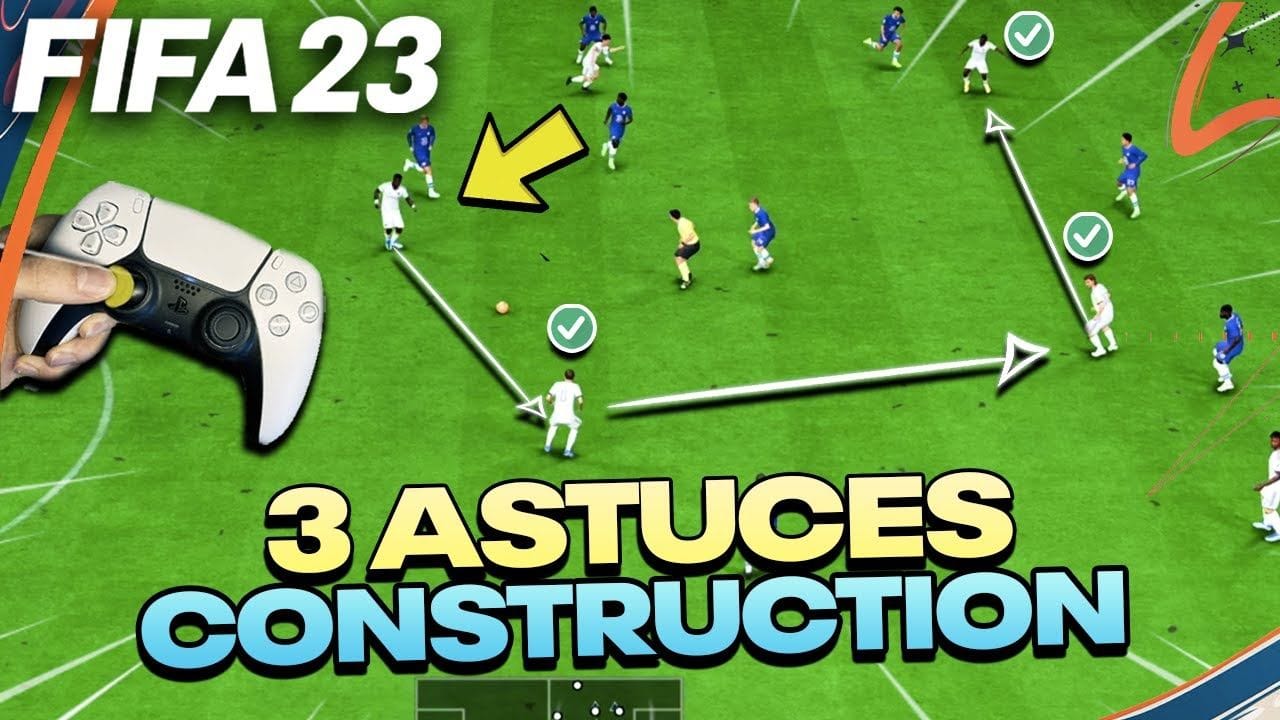 3 ASTUCES pour MIEUX CONSTRUIRE SES ACTIONS sur FIFA 23 - TUTORIEL