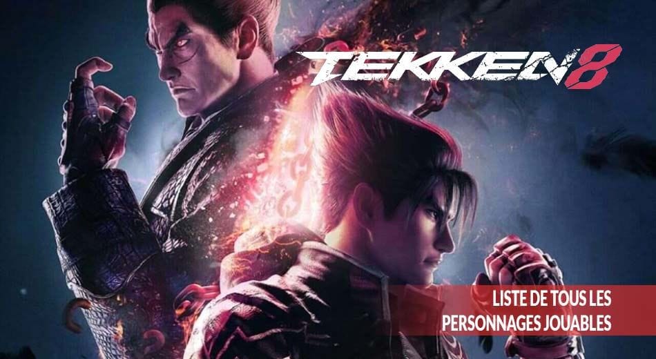 Roster de Tekken 8 la liste de tous les personnages confirmés et jouables de Tekken 8 + leak | Generation Game