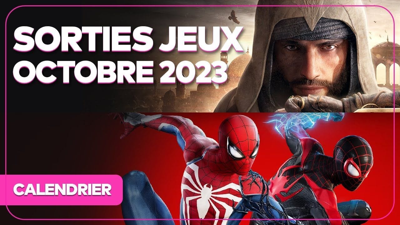 Toutes les SORTIES JEUX VIDEO OCTOBRE 2023