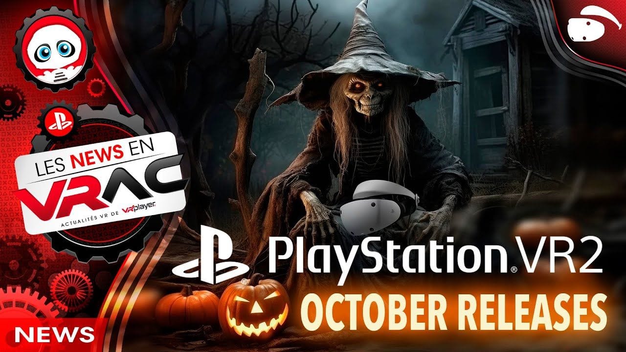 SORTIES OCTOBRE PSVR2 - OCTOBER PSVR2 GAME