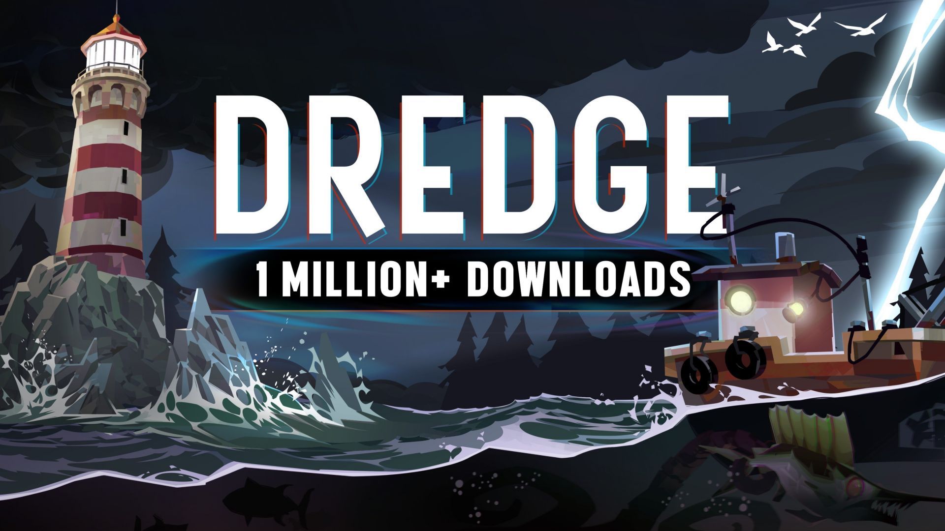 Dredge est vendu à des millions d'exemplaires