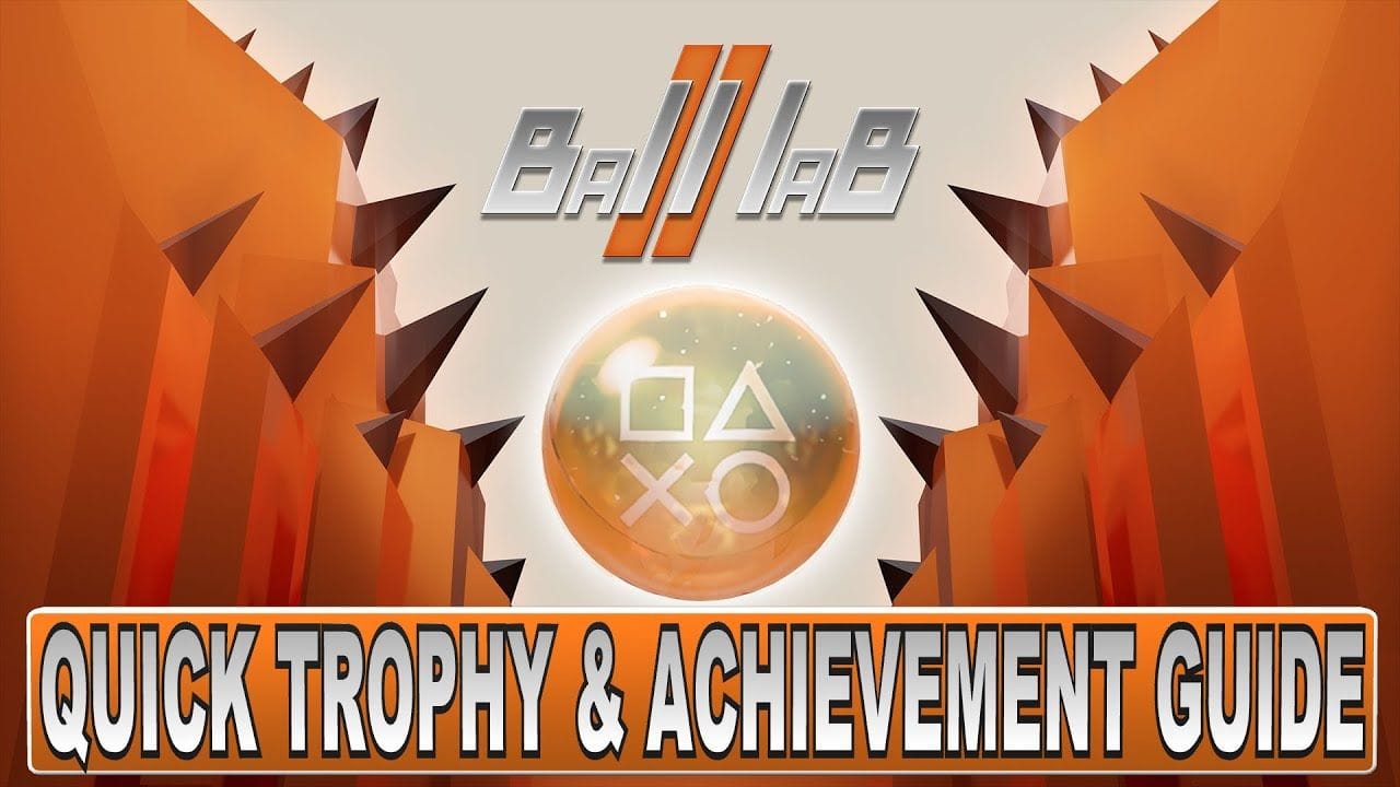 Ball laB 2 Quick Trophy & Achievement Guide - Crossbuy PS4, PS5