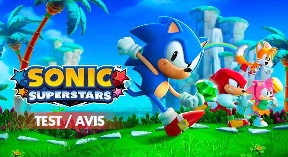 Test Sonic Superstars notre avis sur les nouvelles aventures du hérisson bleu | Generation Game