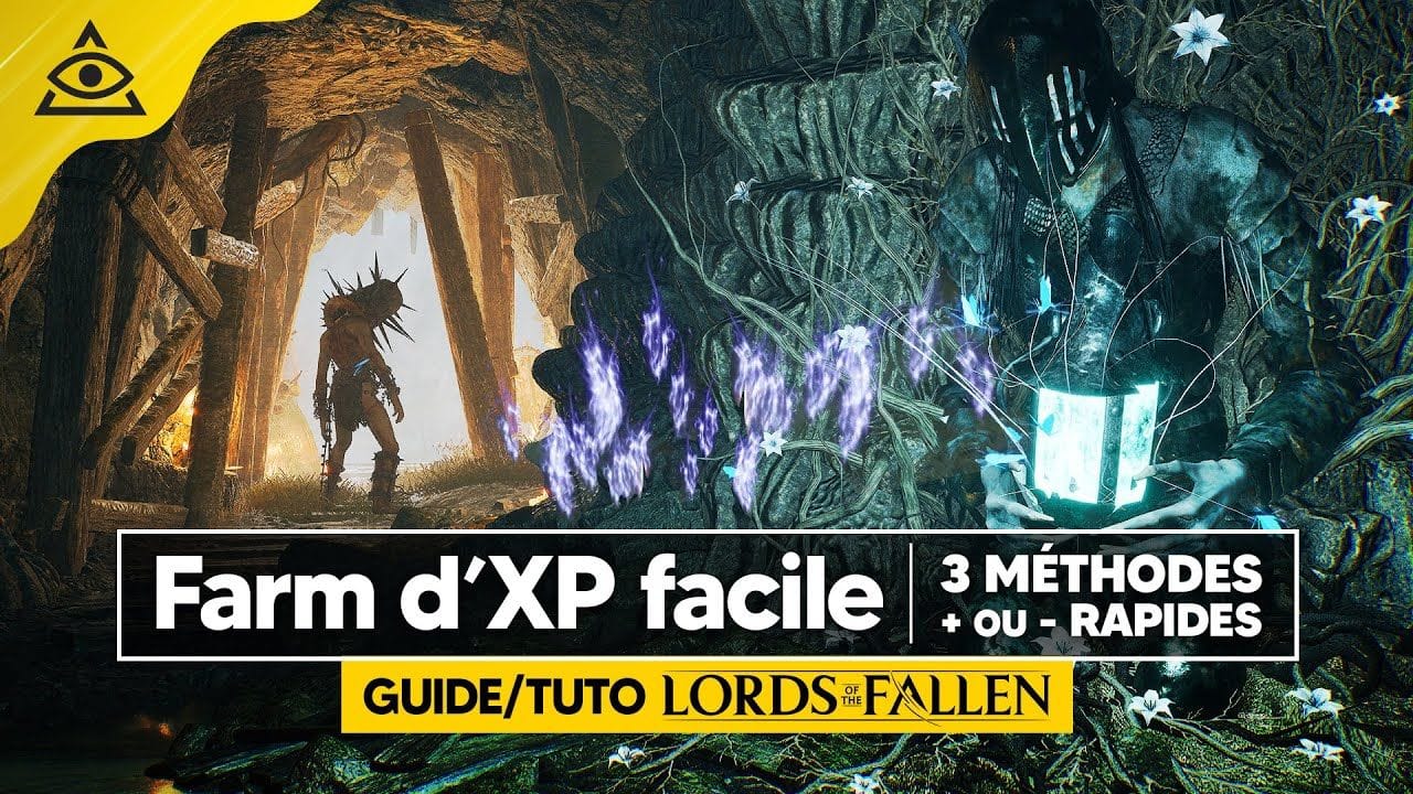 Guide-Tuto LORDS OF THE FALLEN ► Les 3 MEILLEURES façons de FARM l'XP, la Vigueur !