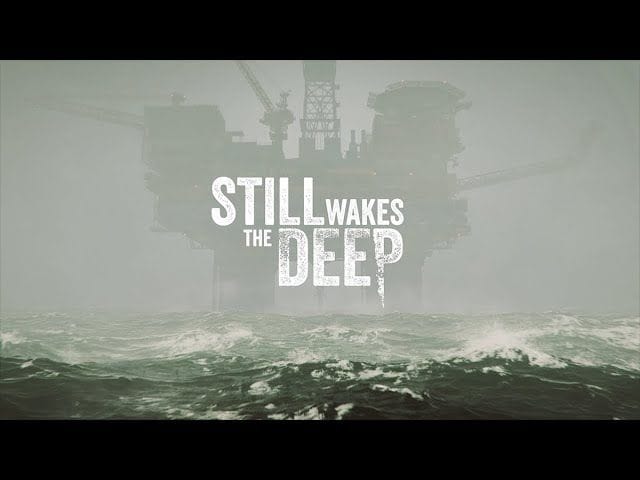 Still Wakes The Deep : Le jeu d'horreur narratif et psychologique s'offre un premier trailer de gameplay
