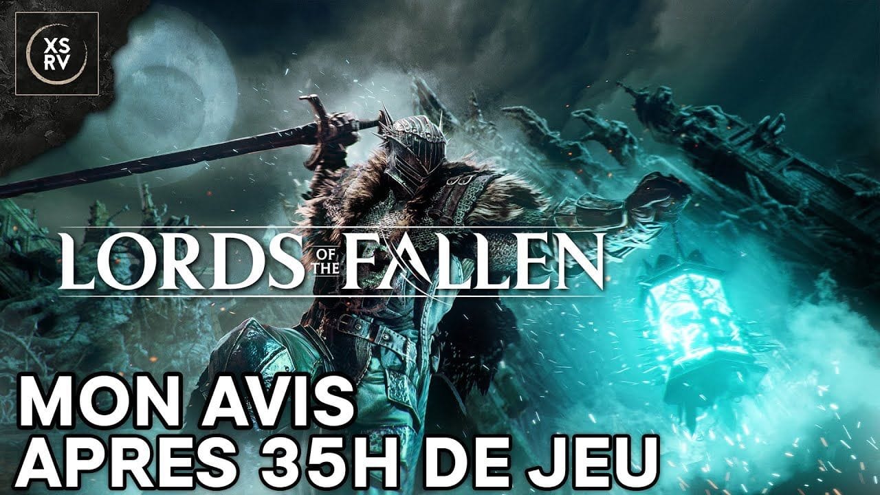 Lords of the Fallen, mon avis après 35h sur un des meilleurs Souls Like en devenir