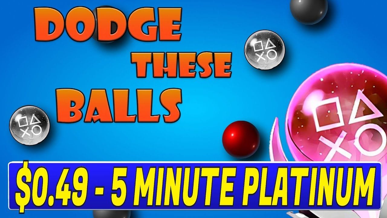 Easy & Very Cheap $0.49 Platinum Game | Dodge These Balls Quick Trophy Guide