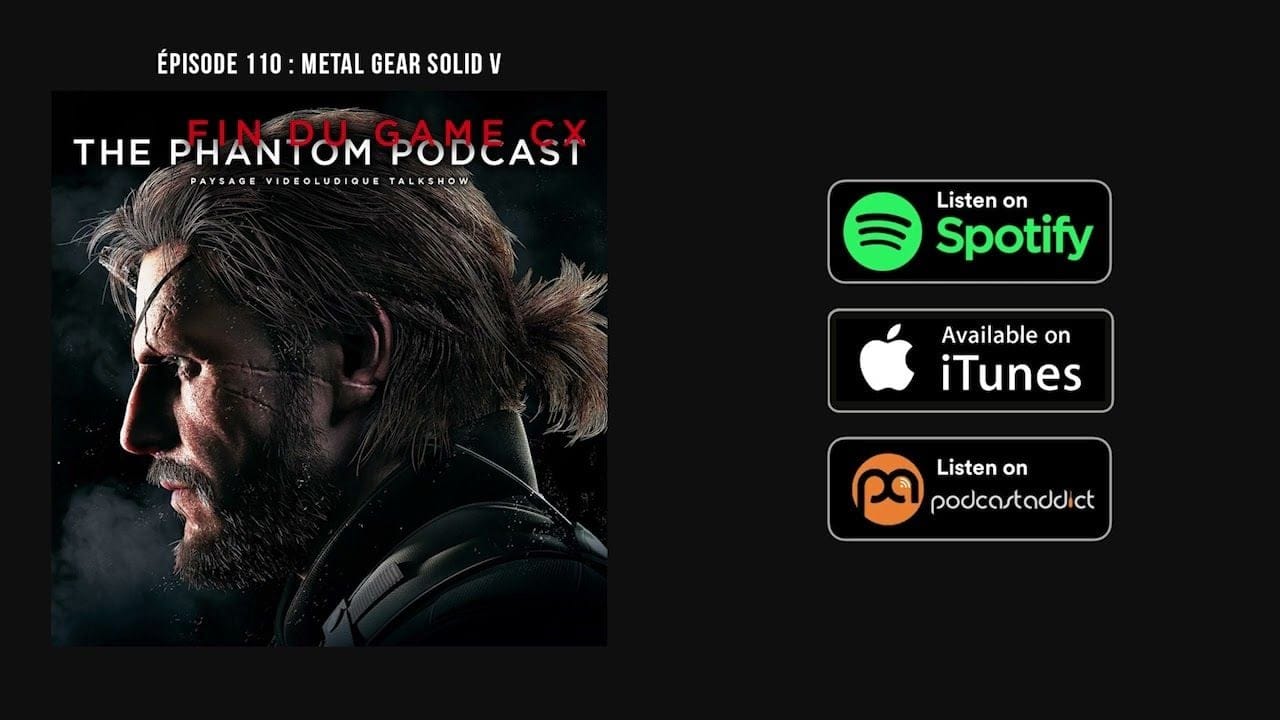 Fin Du Game - Episode 110 - Metal Gear Solid V: The Phantom Pain