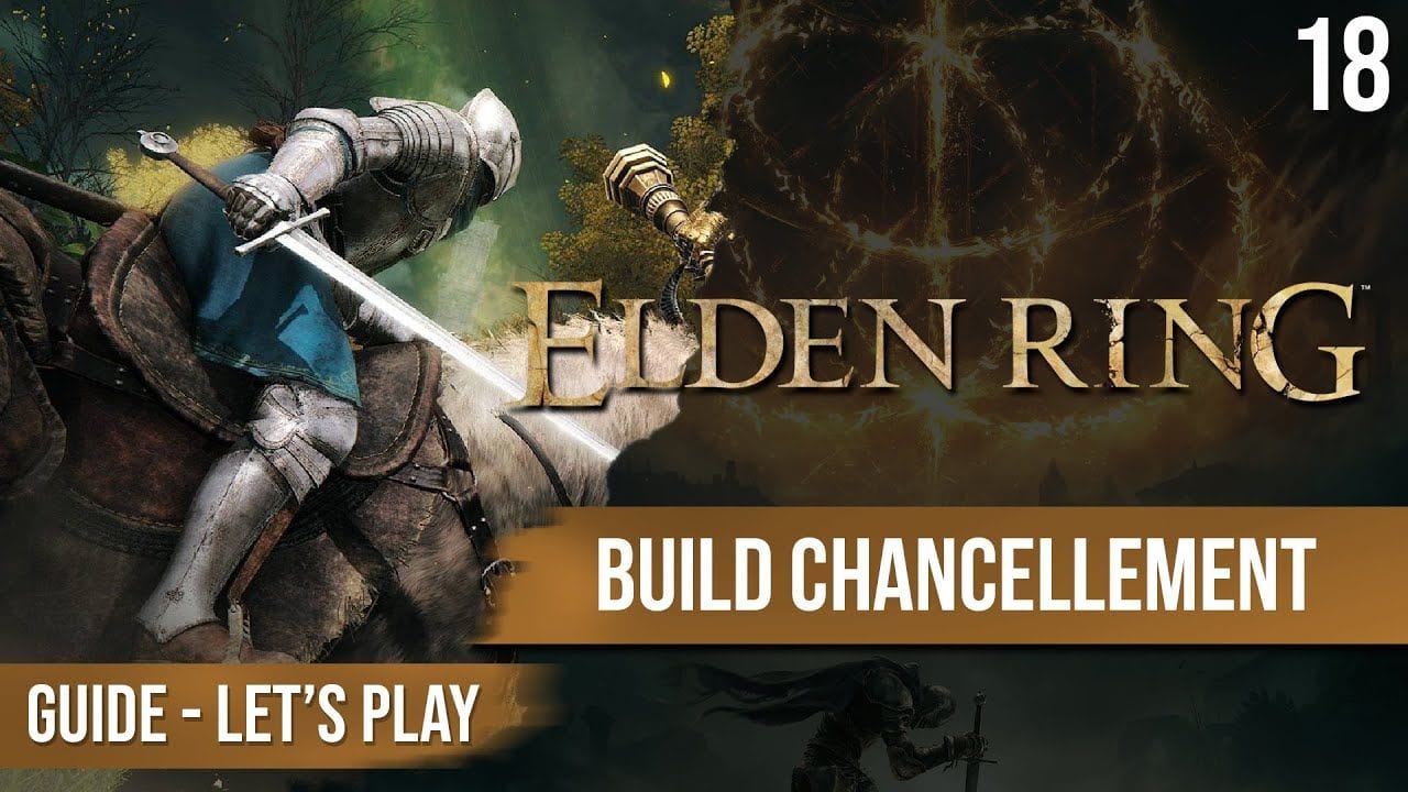 Guide Elden Ring : Build Chancellement, double rapières, lvl 50 / 60  - 18 - chapitrage dispo