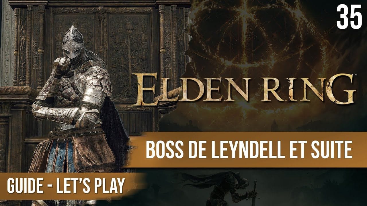 Guide Elden Ring : Leyndell, suite et fin de la capitale - 35 - chapitrage dispo