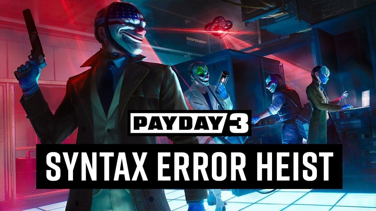 Payday 3 sort son premier chapitre payant avec le nouveau braquage Syntax Error
