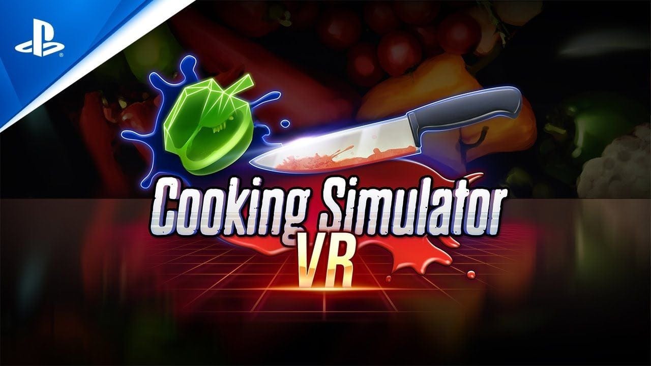 Cooking Simulator VR - Release Date Trailer | PS VR2 Games