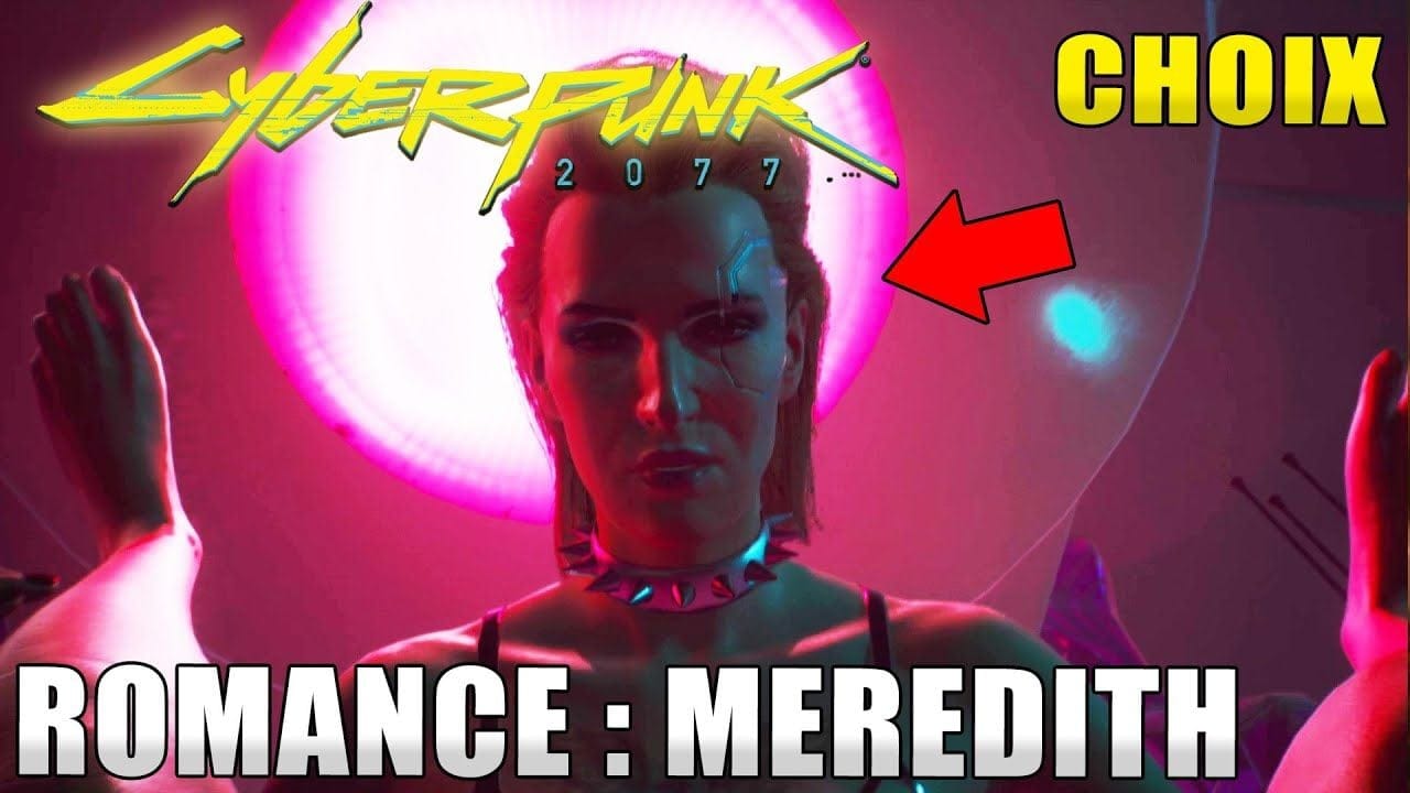 CYBERPUNK 2077 : COMMENT AVOIR UNE RELATION AVEC MEREDITH STOUT (Guide Des Choix De Romance)