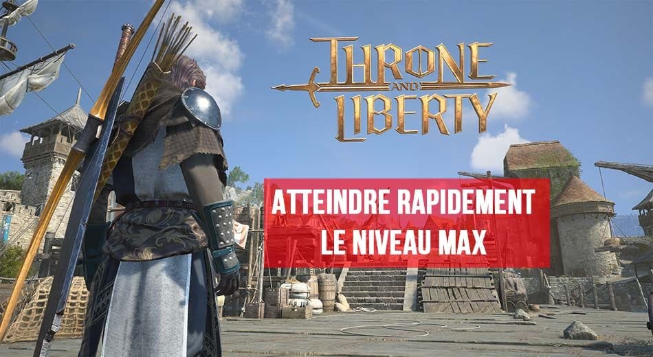 Comment monter son niveau rapidement dans Throne and Liberty ? 1 à 50 Leveling Guide | Generation Game