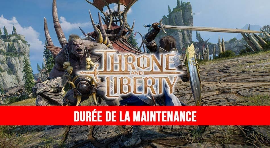 Throne and Liberty est en maintenance combien de temps va-t-elle durée ? | Generation Game