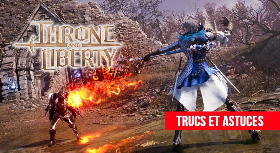 Throne and Liberty trucs et astuces pour mieux comprendre le jeu | Generation Game