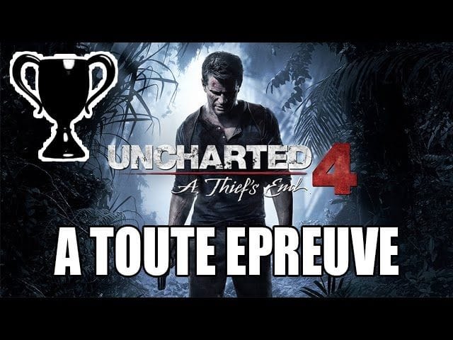 Uncharted 4 - Trophée caché : A toute épreuve