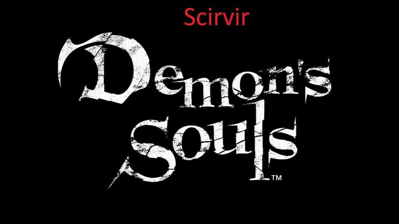 Guide Demon's Souls - Scirvir