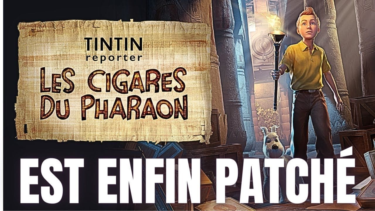 TINTIN REPORTER LES CIGARES DU PHARAON FR : Est Enfin Patché