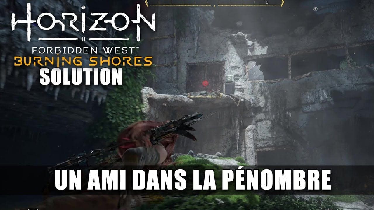 Horizon Forbidden West DLC Burning Shores : Solution - Un Ami dans la Pénombre (Quête secondaire)