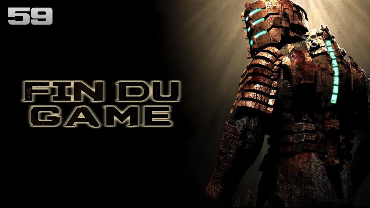 Fin Du Game - Episode 59 - Dead Space