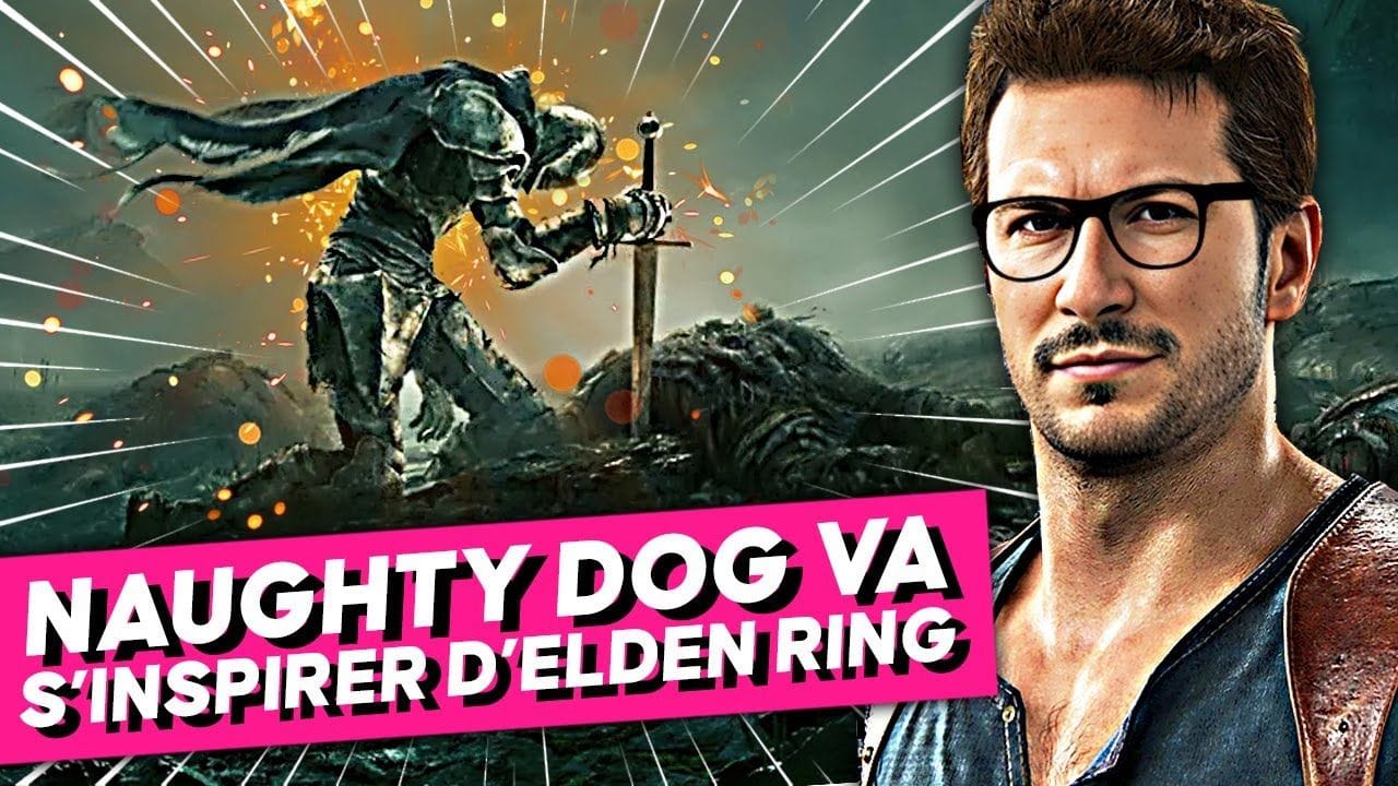 PS5 : Naughty Dog inspiré par Elden Ring pour son nouveau jeu 😍