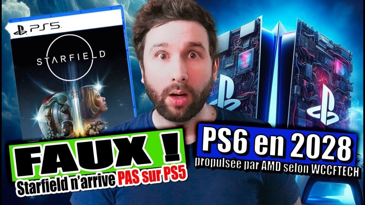 STARFIELD PS5 c'est FAUX : ERRATUM 😱 & PS6 en 2028 avec AMD selon WCCFTECH 🔥