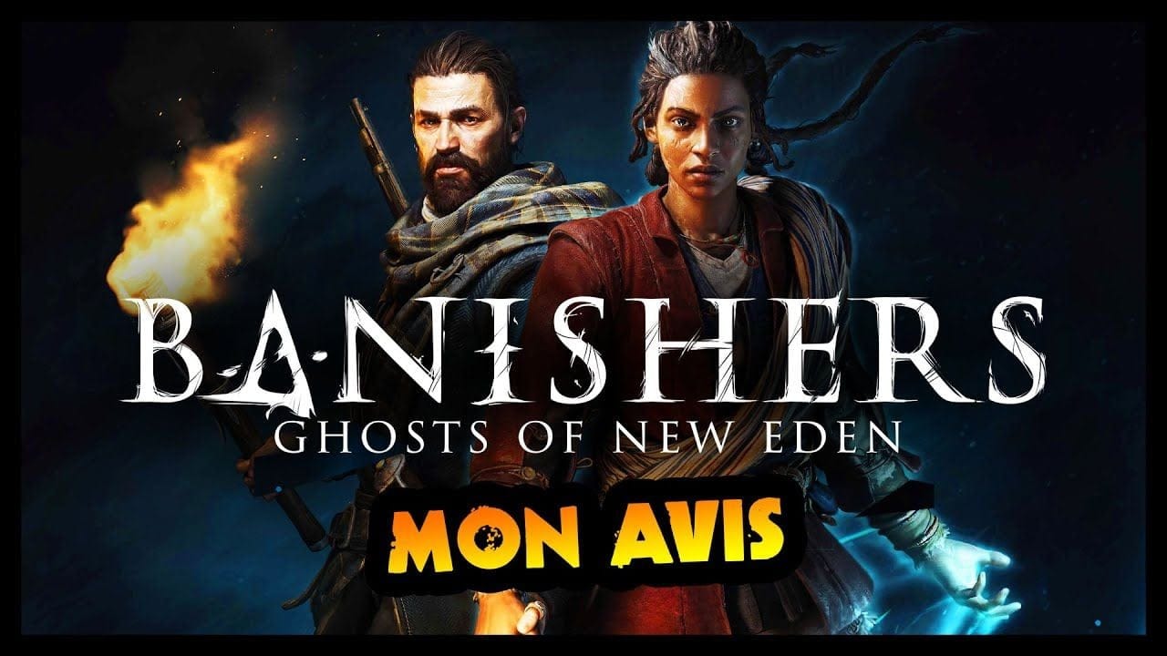 UN ÉNORME COUP DE CŒUR ❤️ Mon AVIS et TEST de BANISHERS : GHOSTS OF NEW EDEN !