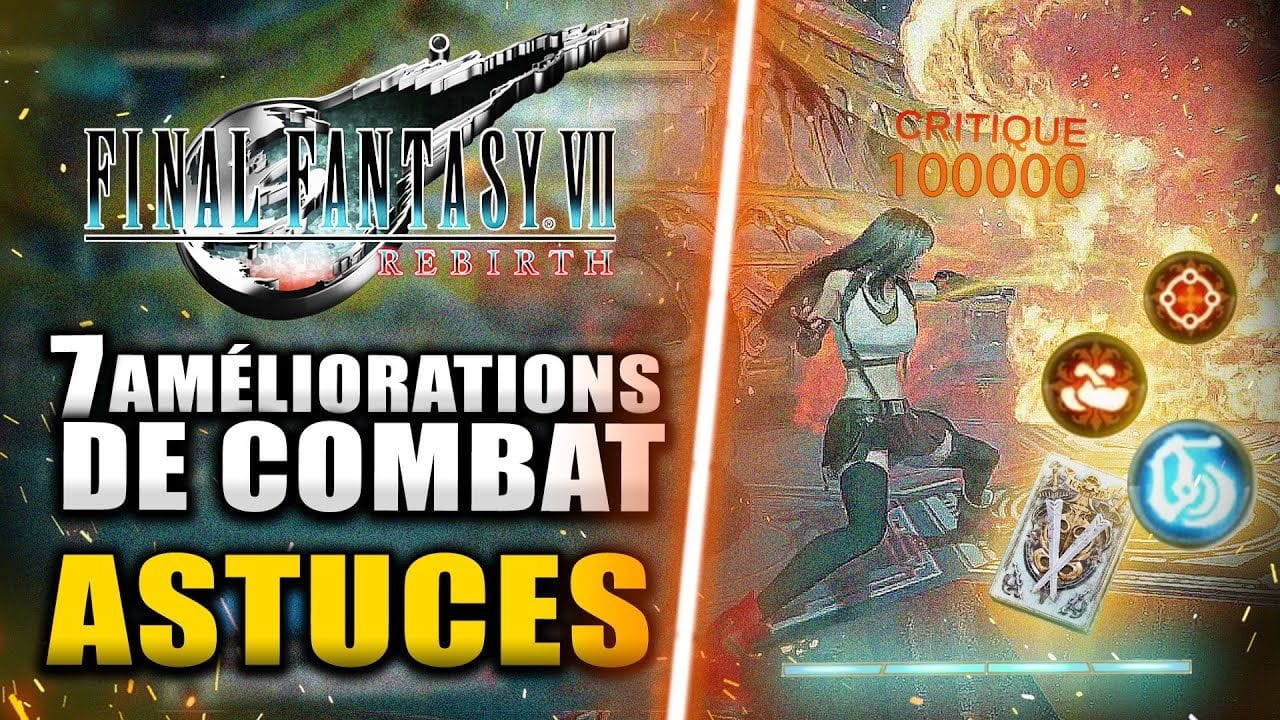 Final Fantasy VII Rebirth : 7 Astuces de COMBAT que j'aurais aimé savoir PLUS TÔT !!! Compétences..