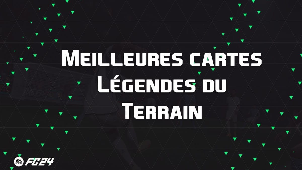 Les meilleures cartes et joueurs pour évolutions Légendes du terrain sur EA Sports FC 24