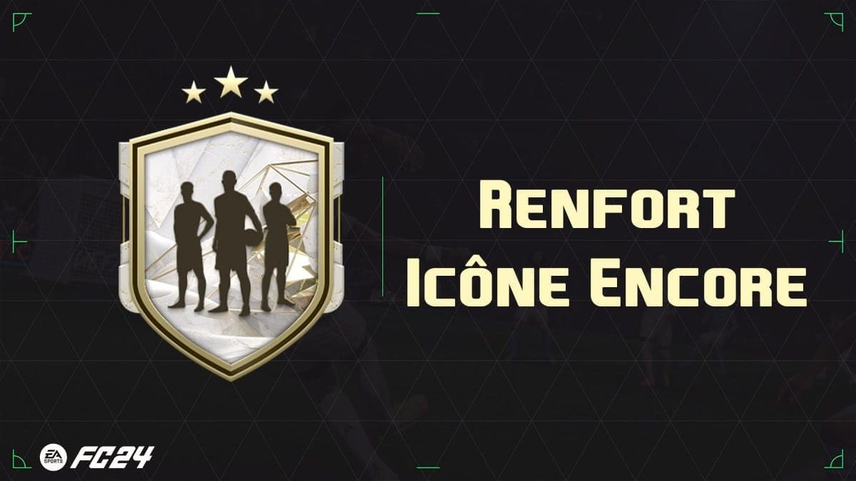 EA FC 24, solution DCE Renfort Icône Encore - Guides - Gamosaurus
