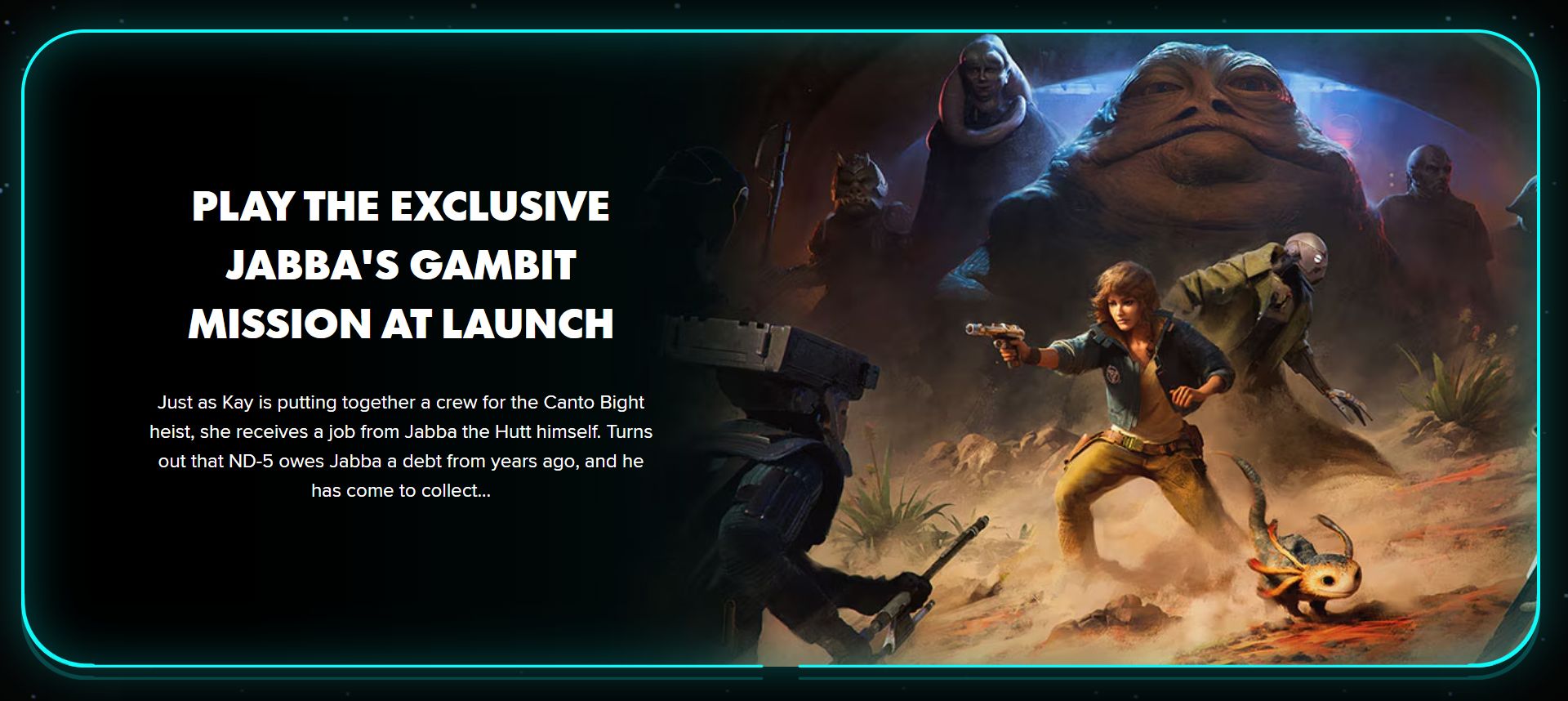Tu dois payer un supplément pour faire une mission de Jabba le Hutt dans le jeu. Star Wars Outlaws