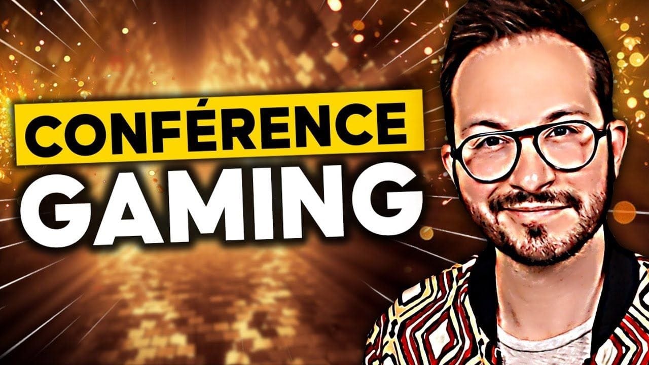 CONFERENCE GAMING 🌟 Je suis à la bourre 😅