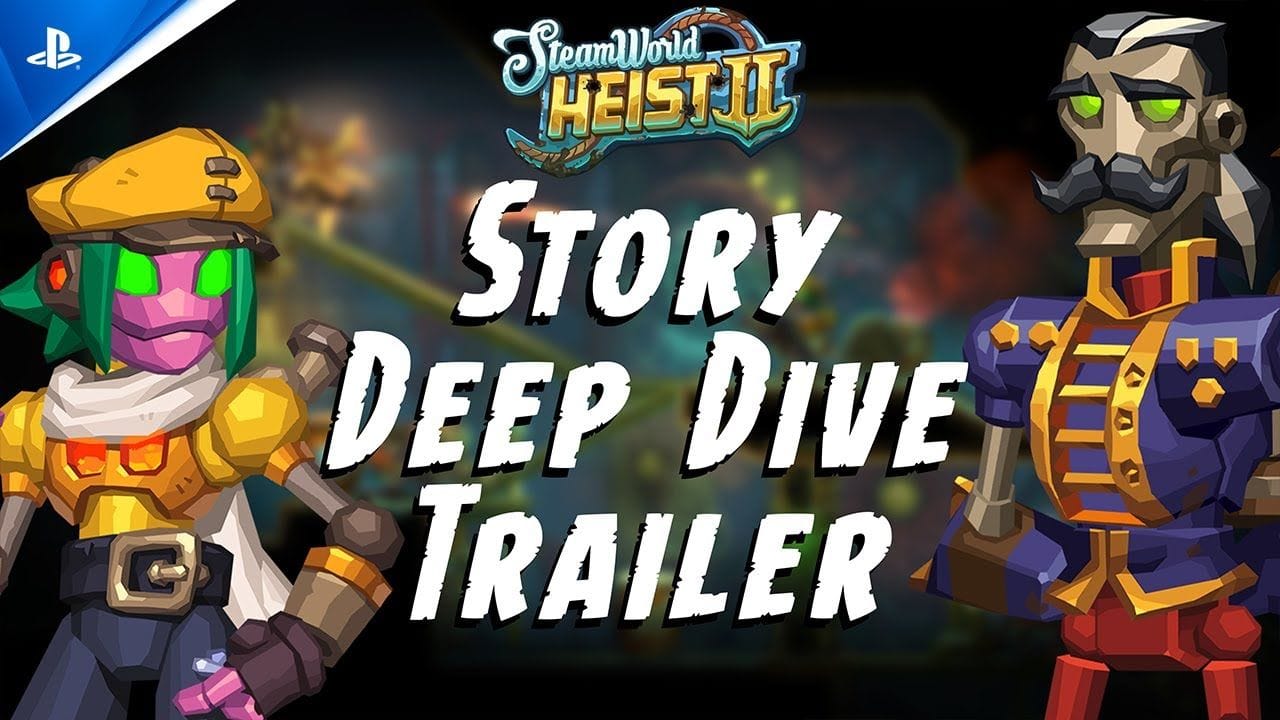 SteamWorld Heist II - Story Deep Dive Trailer | PS5 & PS4 Games