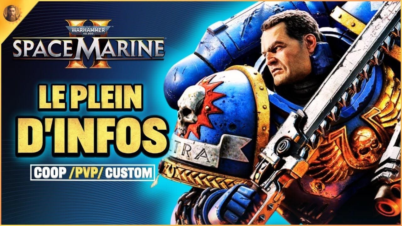 WARHAMMER 40 000 SPACE MARINE 2 !! LE PLEIN D'INFOS !! COOP/PVP/CUSTOMISATION/CROSSPLAY...