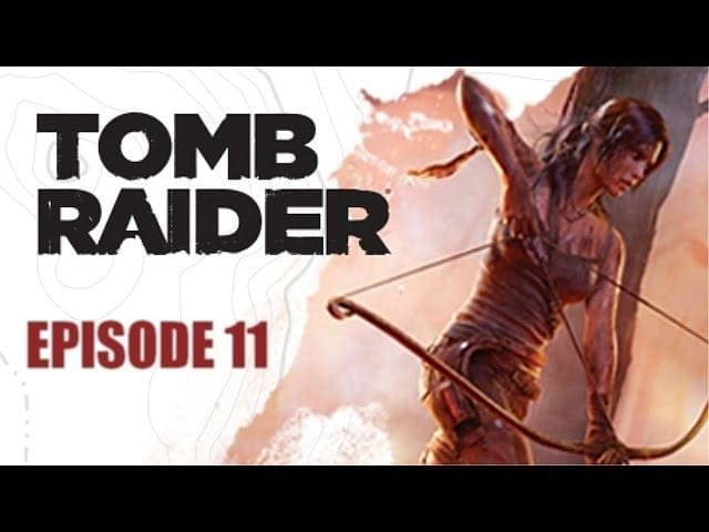 Tomb Raider | Let's Play #11: L'ascenseur foireux [FR][HD]