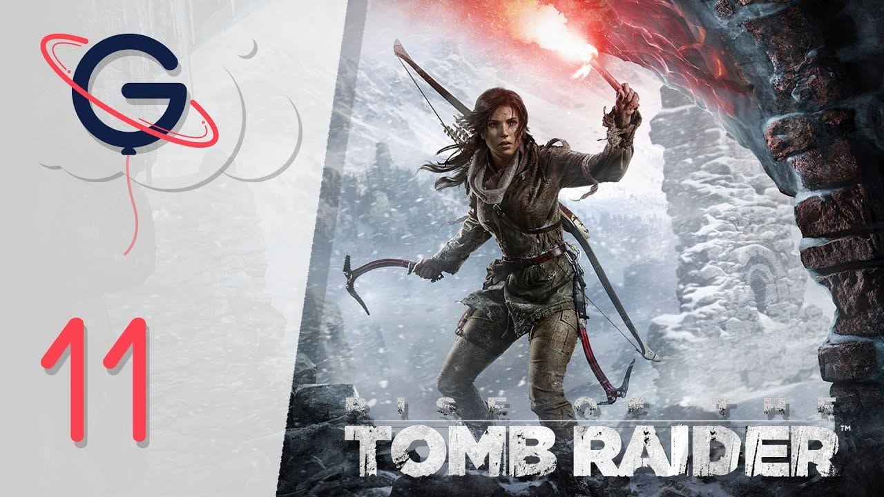 Rise of the Tomb Raider | Let's Play #11 FR