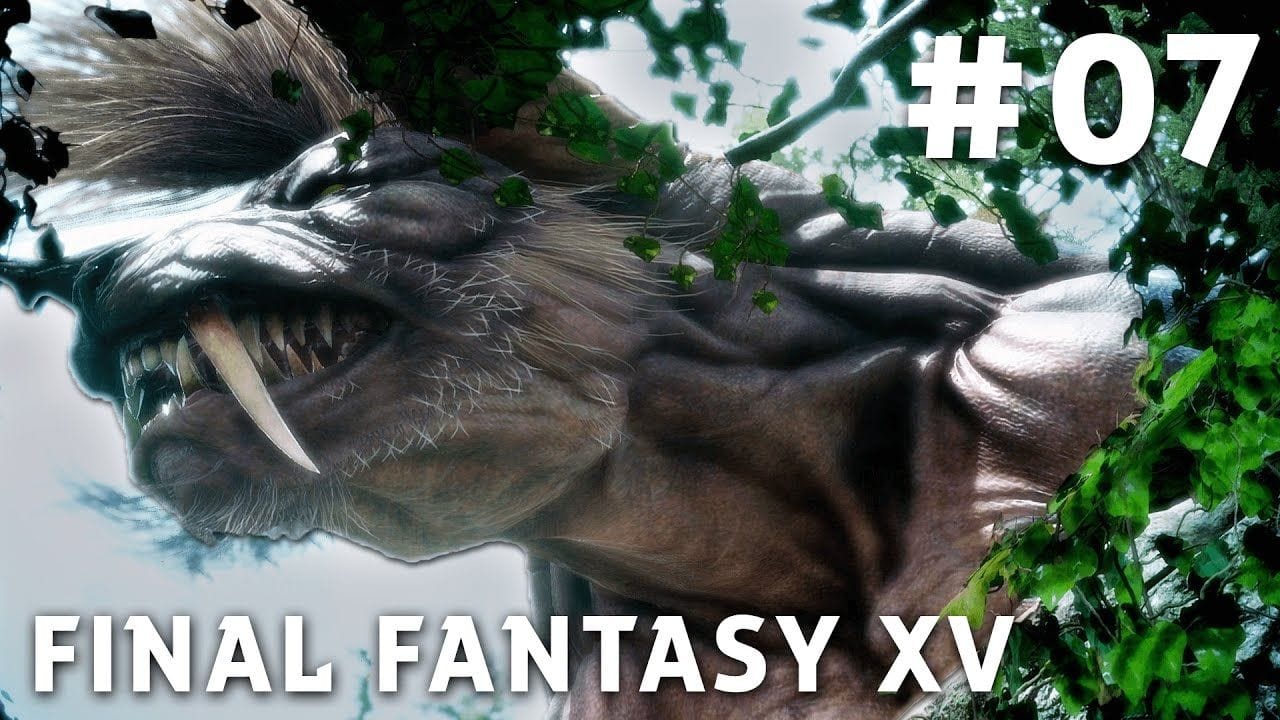 Final Fantasy XV - FR | Episode 7 : Mortoeil ( PS4 Pro )
