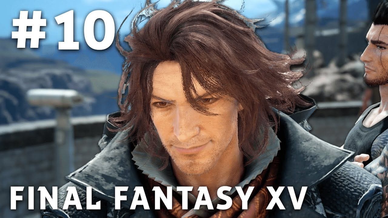 Final Fantasy XV - FR | Episode 10 : L'Archéen ( PS4 Pro )