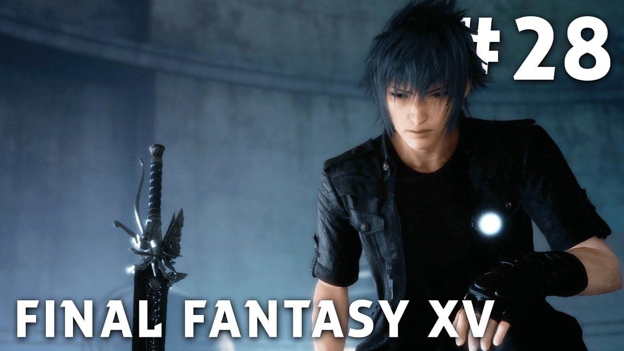 Final Fantasy XV - FR | Episode 28 : L'Épée du Père ( PS4 Pro )