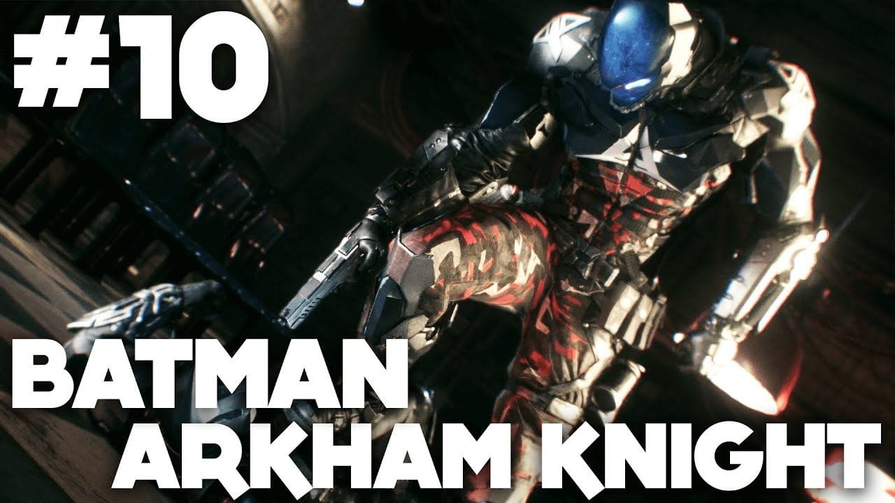 Batman Arkham Knight FR | Gameplay - Episode 10 : Miagani ( PS4 )