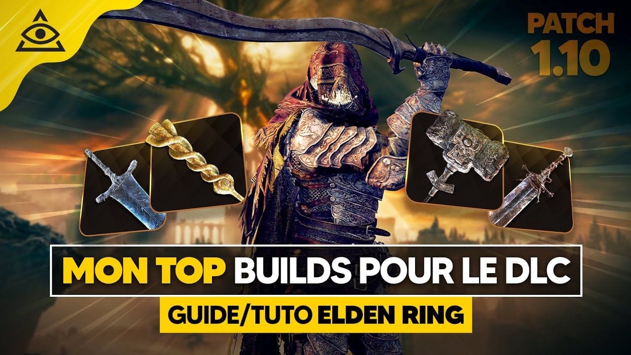 Les Meilleurs BUILDS pour le DLC : MON TOP ARMES, CENDRES, INCANTATIONS & STATS ✅ PATCH 1.10